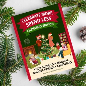 Celebrate More, Spend Less: CHRISTMAS Edition